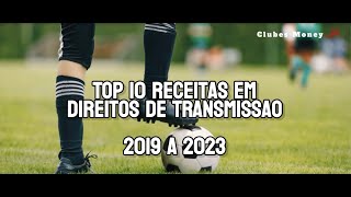 Top 10 receitas em Direito de Transmissão de 2019 a 2023 [upl. by Astera]