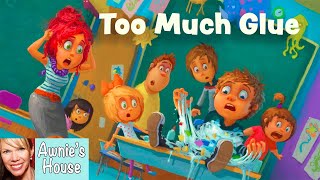 📚 Kids Book Read Aloud TOO MUCH GLUE by Jason Lefebvre and Zac Retz [upl. by Cope531]