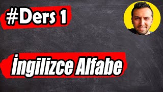 A1  Ders 1  İngilizce Alfabe English Alphabet [upl. by Gnat319]