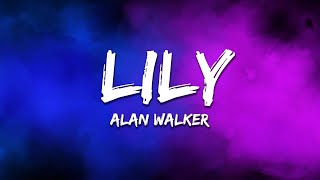 Alan Walker K391 amp Emelie Hollow  Lily Lyrics [upl. by Merdith]