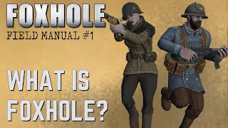 What Is Foxhole   Foxhole Field Manual 1 [upl. by Mollie]