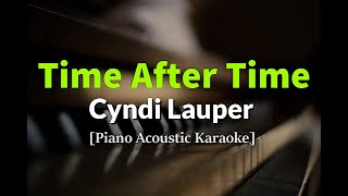 Time After Time  Cyndi Lauper Piano Acoustic Karaoke [upl. by Hayn]