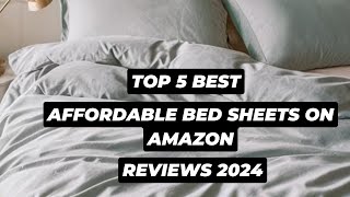 Top 5 Best Affordable Bed Sheets On Amazon Reviews in 2024 [upl. by Ahsiyt]