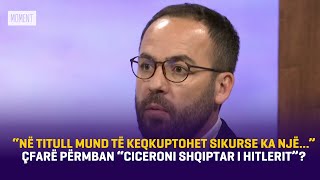 “Në titull mund të keqkuptohet sikurse ka një”  Çfarë përmban “Ciceroni Shqiptar i Hitlerit” [upl. by Boorer]