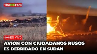 Avión Con Ciudadanos Rusos Derribado En Sudán ¿Que Transportaban y Quién Lo Voló  TheMXFam [upl. by Bay]