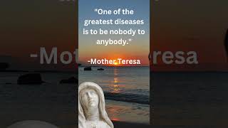 Mother Teresa Life Changing Quote One of the greatest diseases motherteresaquotes motherterasa [upl. by Ahsirek]