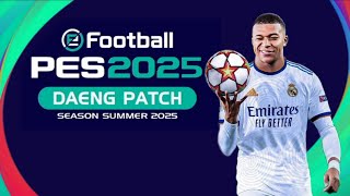 EFOOTBALL PES 2025 DAENG PATCH SUMMER SEASON PS4 HEN [upl. by Zipnick150]