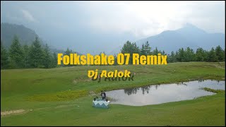 FOLKSHAKE 07 REMIX  GOPAL SHARMA  RAJENDRA ACHARYA  DJ AALOK [upl. by Chapen]