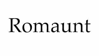 How to Pronounce Romaunt [upl. by Irehj]