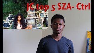 Top 5 songs on SZA Ctrl [upl. by Etam]