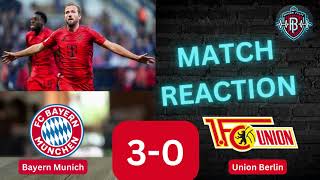 🔥Excellent Kane🔥Bayern Munich vs Union Berlin Match Reaction Pros amp Cons  Bundesliga [upl. by Noirb499]