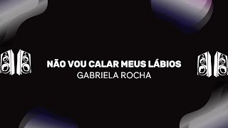 Gabriela Rocha Não Vou Calar Meus Lábios [upl. by Ignatius]