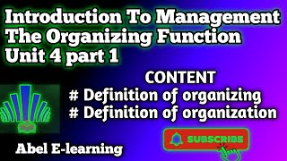 The organizing function Introduction to management unit 4 part 1 abel theorganizingfunction [upl. by Ainat]