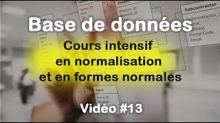 Base de données 13  Cours intensif en normalisation et en formes normales [upl. by Aliuqet]