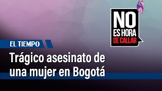 Asesinan a mujer dentro de su vivienda en la localidad de Santa Fe  El Tiempo [upl. by Preiser]