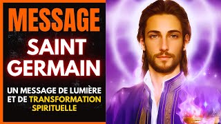 Éveil de l’âme  Message transformateur de Saint Germain [upl. by Sedicla]