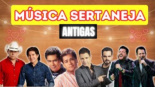 🔥Música Sertaneja Antigas Só As Melhores 🔥Músicas Sertanejas Antigas 🔥Sertanejo Antigo [upl. by Auberbach]