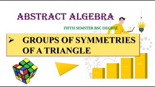 Groups of symmetries of a triangle Abstract Algebra Permutation Groups [upl. by Magnuson373]