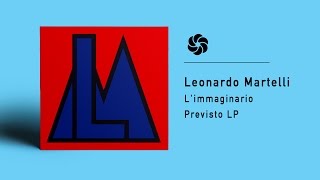 Leonardo Martelli  Limmaginario [upl. by Aufmann]