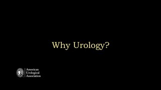 American Urological Association Why Urology [upl. by Jemmie]