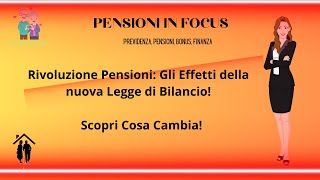 Rivoluzione pensioni gli effetti della nuova Legge di Bilancio 2025 Scopri cosa cambia [upl. by Zoeller]