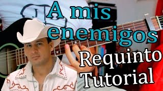 A mis enemigos  Valentin Elizalde  Guitarra Requinto Tutorial [upl. by Antebi]