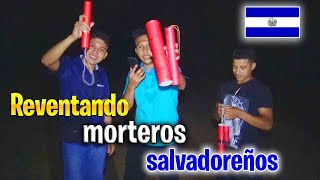 REVENTANDO MORTEROS SALVADOREÑOS 31 de diciembre  Los 2 Manitos Chistosos [upl. by Zamir]