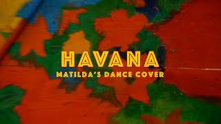 “HAVANA”  One Million Dance Studio  MATILDAs DANCE COVER [upl. by Crim]