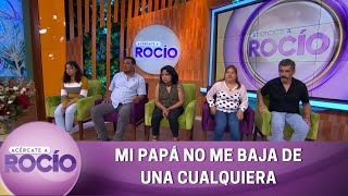 Mi papá no me baja de una cualquiera  Programa del 1 de diciembre del 2022  Acércate a Rocío [upl. by Gilboa]