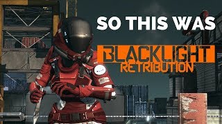 So This Was Blacklight Retribution [upl. by Efal]