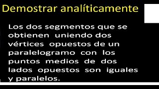 Los dos segmentos que se obtienen uniendo dos vértices opuestos de un paralelogramo con los puntos [upl. by Ajnotal595]