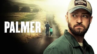 Palmer 2021 Full Movie Review and Analysis  Justin Timberlake  Juno Temple [upl. by Rozella]