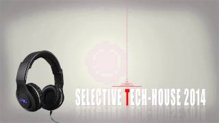 Selective Tech House 2014  Tech house  Techno [upl. by Daberath]