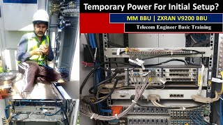 MM BBU Temporary Power For Initial Setup  IT RAN BBU  ZXRAN V9200  Telecom Engineers Training [upl. by Ysabel20]