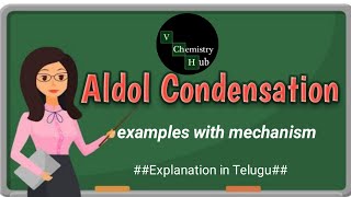 Aldol Condensationexamples with clear mechanismsexplantion in Telugu [upl. by Enuj644]