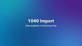 ProConnect Tax Adds 1040 Direct Data Import [upl. by Ives164]