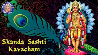 Skanda Sashti Kavacham Full Song With Lyrics  Murugan Devotional Songs  Kandha Guru Kavasam [upl. by Lednic]