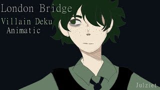 London Bridge VillainDeku Animatic [upl. by Aeneas]