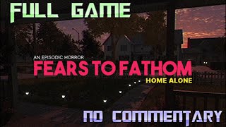 Fears to Fathom HOME ALONE  Full Game Walkthrough  No Commentary [upl. by Armillas]