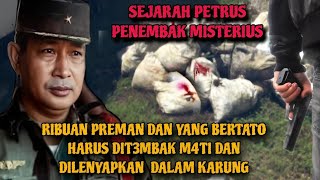 PETRUS KETIKA SUHARTO MURKA MENGHABISI PARA PENJAHAT DENGAN CIRI CIRI BERTATO [upl. by Siramed493]