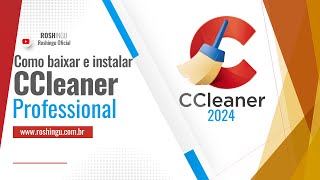 Como baixar Instalar o CCleaner Professional [upl. by Secilu32]