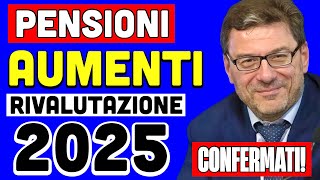 UFFICIALE PENSIONI 👉 AUMENTI GENNAIO CONFERMA PER MINIME E 4 VOLTE IL MINIMO RIVALUTAZIONE 2025 ✅ [upl. by Essirehs]