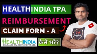 HealthIndia TPA Claim Form A Kaise Bhare I How to Fill HealthIndia TPA Reimbursement Claim Form A [upl. by Yreffej]