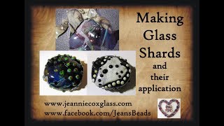 Making Glass Shards for Lampwork beads by Jeannie Cox [upl. by Wolff]