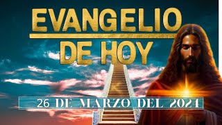 Evangelio de HOY MARTES 26 de de marzo del 2024 LectioDivina Evangelio LectioDivina palabra [upl. by Rosenblast]