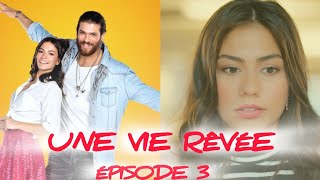 UNE VIE RÊVÉE ÉPISODE 3 EN FRANÇAIS  CAN MET LEYLA À LA PORTE SUR NOVELASTV ERKENCIKUS EARLYBIRD [upl. by Happy]