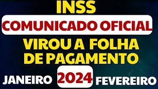 INSS COMUNICA VIROU A FOLHA DE PAGAMENTO INSS 2024 JANEIRO E FEVEREIRO [upl. by Lehmann]