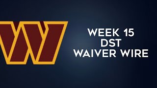 DefenseDST To Add Waiver Wire Week 15 Fantasy Football 2024 [upl. by Oswell]