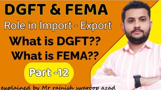 DGFT amp FEMA Role In Export  What Is DGFT Role In Import Export  What Is FEMA In Import Export [upl. by Aihsel]