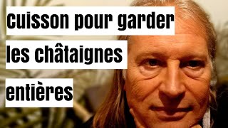 Comment garder les châtaignes entières à la cuisson [upl. by Mlawsky399]